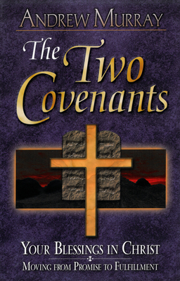 The Two Covenants - Murray, Andrew