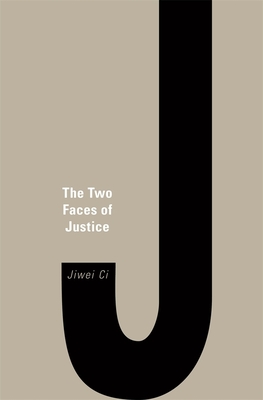 The Two Faces of Justice - CI, Jiwei