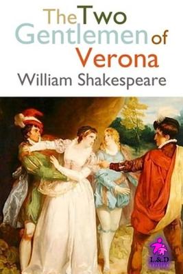 The Two Gentlemen of Verona - Shakespeare, William