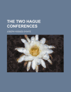 The Two Hague Conferences - Choate, Joseph Hodges
