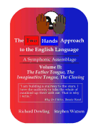 The Two Hands Approach to the English Language (Vol. II): A Symphonic Assemblage