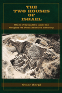 The Two Houses of Israel: State Formation and the Origins of Pan-Israelite Identity