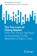 The Two Lives of Cheng Maolan: From the "French Silk Road to Astronomy" to the Meanders of Mao's China