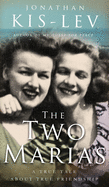 The Two Marias: A Novella Based on a True Story