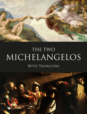 The Two Michelangelos - Talvacchia, Bette