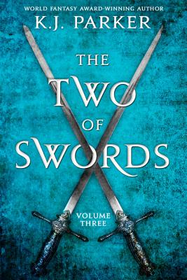 The Two of Swords: Volume Three - Parker, K J