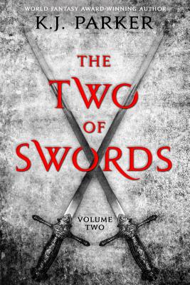 The Two of Swords: Volume Two - Parker, K J