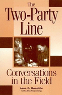 The Two-Party Line: Conversations in the Field