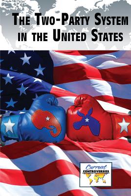 The Two-Party System in the United States - Krasner, Barbara (Editor)