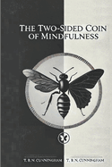 The Two-Sided Coin of Mindfulness