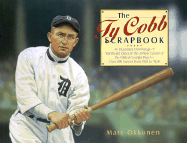 The Ty Cobb Scrapbook: An Illustrated Chronology of Significant Dates in the 24-Year Career of the Fabled Georgia Peach--Over 800 Games from 1905-1928 - Okkonen, Marc