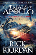 The Tyrant's Tomb (The Trials of Apollo Book 4)