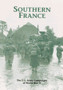 The U.S. Army Campaigns of World War II: Southern France