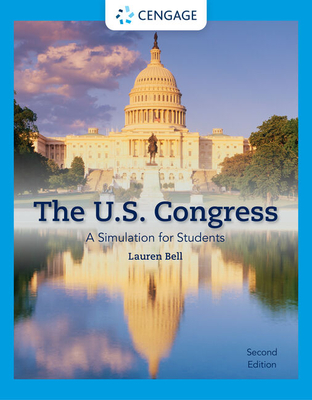 The U.S. Congress: A Simulation for Students - Bell, Lauren