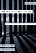 The U.S.-Mexican Border Today: Conflict and Cooperation in Historical Perspective