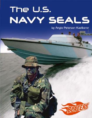 The U.S. Navy Seals - Kaelberer, Angie P