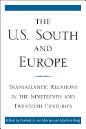 The U.S. South and Europe: Transatlantic Relations in the Nineteenth and Twentieth Centuries
