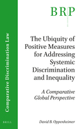 The Ubiquity of Positive Measures for Addressing Systemic Discrimination and Inequality: A Comparative Global Perspective