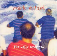 The Ugly American - Mark Eitzel