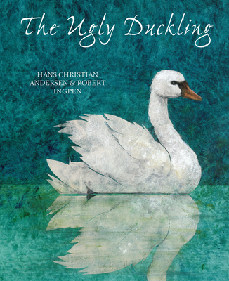 The Ugly Duckling - Andersen, Hans Christian, and Bell, Anthea (Translated by)