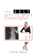 The Ugly Side of Being Beautiful