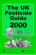 The UK Pesticide Guide 2000 - Whitehead, R (Editor)