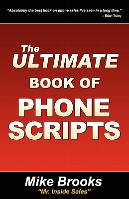 The Ultimate Book of Phone Scripts - Brooks, Mike