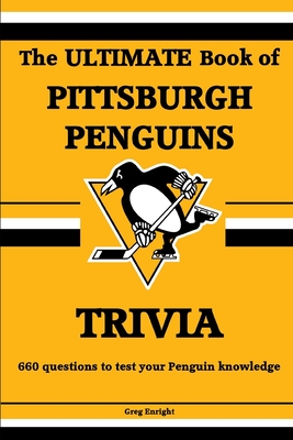 The Ultimate Book of Pittsburgh Penguins Trivia - Enright, Greg