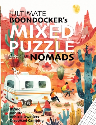 The Ultimate Boondocker's Mixed Puzzle Book for Nomads - Kelsey, Nola Lee