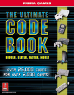 The Ultimate Code Book: Bigger, Better, Faster, More!: Prima's Unauthorized Strategy Guide - Young, Jason, Pha, and Brady, Matthew K, and Prima