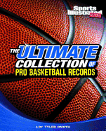 The Ultimate Collection of Pro Basketball Records