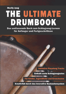 The Ultimate Drumbook: Das umfassende Buch zum Schlagzeug-Lernen fr Anfnger und Fortgeschrittene