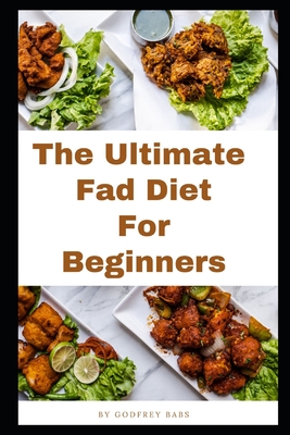 The Ultimate Fad Diet for Beginners - Babs, Godfrey