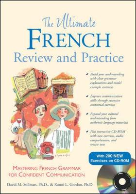 The Ultimate French Review and Practice: Mastering French Grammar for Confident Communication - Stillman, David M, and Gordon, Ronni L