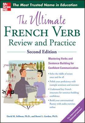 The Ultimate French Verb Review and Practice - Stillman, David, and Gordon, Ronni