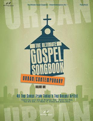 The Ultimate Gospel Songbook: Urban, Volume One - Brentwood-Benson Music Publishing (Creator)