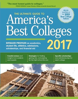 The Ultimate Guide to America's Best Colleges - Tanabe, Gen, and Tanabe, Kelly