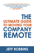 The Ultimate Guide to Moving Your Company Remote