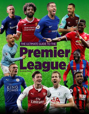 The Ultimate Guide to the Premier League - Bandy