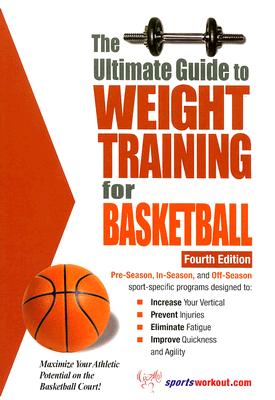 The Ultimate Guide to Weight Training for Basketball - Price, Robert G