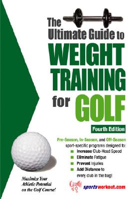 The Ultimate Guide to Weight Training for Golf - Price, Robert G
