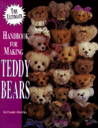 The Ultimate Handbook for Making Teddy Bears - Mullins, Linda