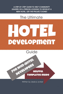 The Ultimate Hotel Development Guide: Hotel Development Help