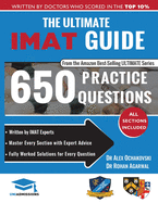The Ultimate IMAT Guide: 650 Practice Questions, Fully Worked Solutions, Time Saving Techniques, Score Boosting Strategies, UniAdmissions