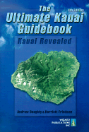 The Ultimate Kauai Guidebook: Kauai Revealed - Doughty, Andrew, III, and Friedman, Harriett