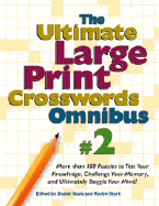 The Ultimate Large Print Crosswords Omnibus #2 - Stark, Daniel (Editor), and Stark, Roslyn (Editor)