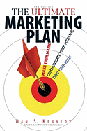 The Ultimate Marketing Plan: Find Your Hook. Communicate Your Message. Make Your Mark.