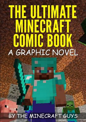 The Ultimate Minecraft Comic Book Volume 1: The Curse of Herobrine - Guys, The Minecraft