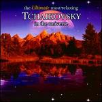 The Ultimate Most Relaxing Tchaikovsky in the Universe