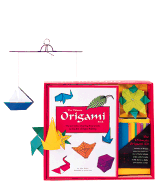 The Ultimate Origami Kit: The Complete Step-By-Step Guide to the Art of Paper Folding